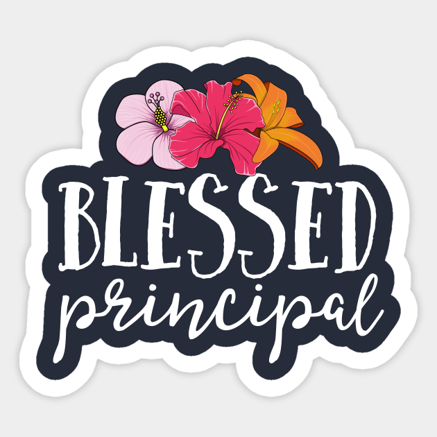 Blessed Principal T-Shirt Teacher Floral Flowers School Sticker by 14thFloorApparel